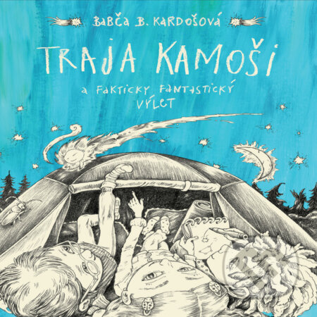 Audiokniha: Traja kamoši a fakticky fantastický výlet (Barbora Kardošová). Wisteria Books, 2019 Audiokniha: Traja kamoši a fakticky fantastický výlet (Barbora Kardošová). Wisteria Books, 2019