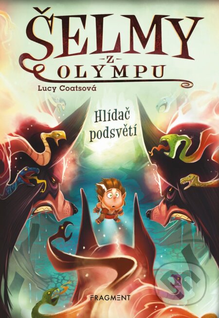 E-kniha: Šelmy z Olympu – Hlídač podsvětí (Lucy Coats). Nakladatelství Fragment, 2019 E-kniha: Šelmy z Olympu – Hlídač podsvětí (Lucy Coats). Nakladatelství Fragment, 2019