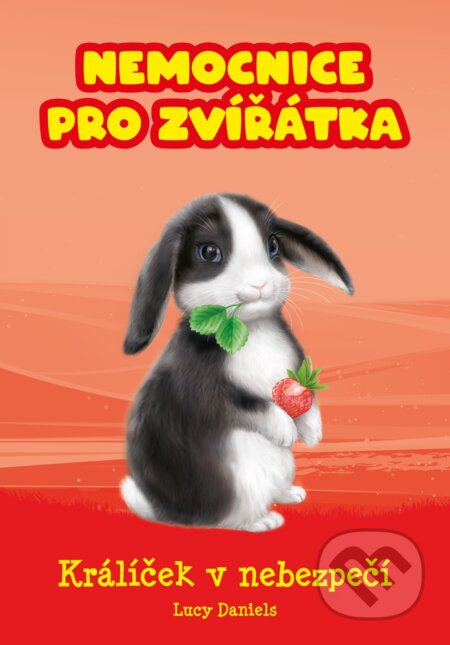 E-kniha: Nemocnice pro zvířátka: Králíček v nebezpečí (Lucy Daniels). CPRESS, 2019 E-kniha: Nemocnice pro zvířátka: Králíček v nebezpečí (Lucy Daniels). CPRESS, 2019