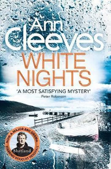 Kniha: White Nights (Ann Cleeves). Pan Macmillan, 2015 Kniha: White Nights (Ann Cleeves). Pan Macmillan, 2015