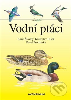 Kniha: Vodní ptáci (Karel Šťastný). Aventinum, 2019 Kniha: Vodní ptáci (Karel Šťastný). Aventinum, 2019