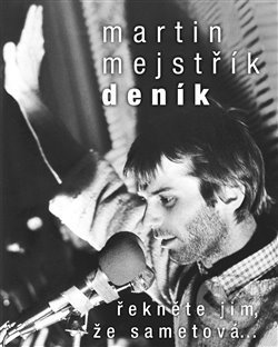 Kniha: Deník (Martin Mejstřík). Galén, 2019 Kniha: Deník (Martin Mejstřík). Galén, 2019