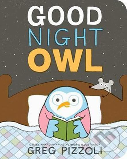Kniha: Good Night Owl (Greg Pizzoli). Hyperion, 2018 Kniha: Good Night Owl (Greg Pizzoli). Hyperion, 2018