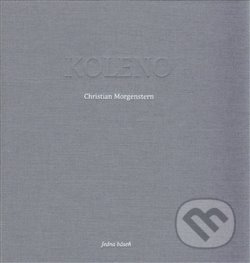 Kniha: Koleno (Christian Morgenstern). Běžíliška, 2017 Kniha: Koleno (Christian Morgenstern). Běžíliška, 2017
