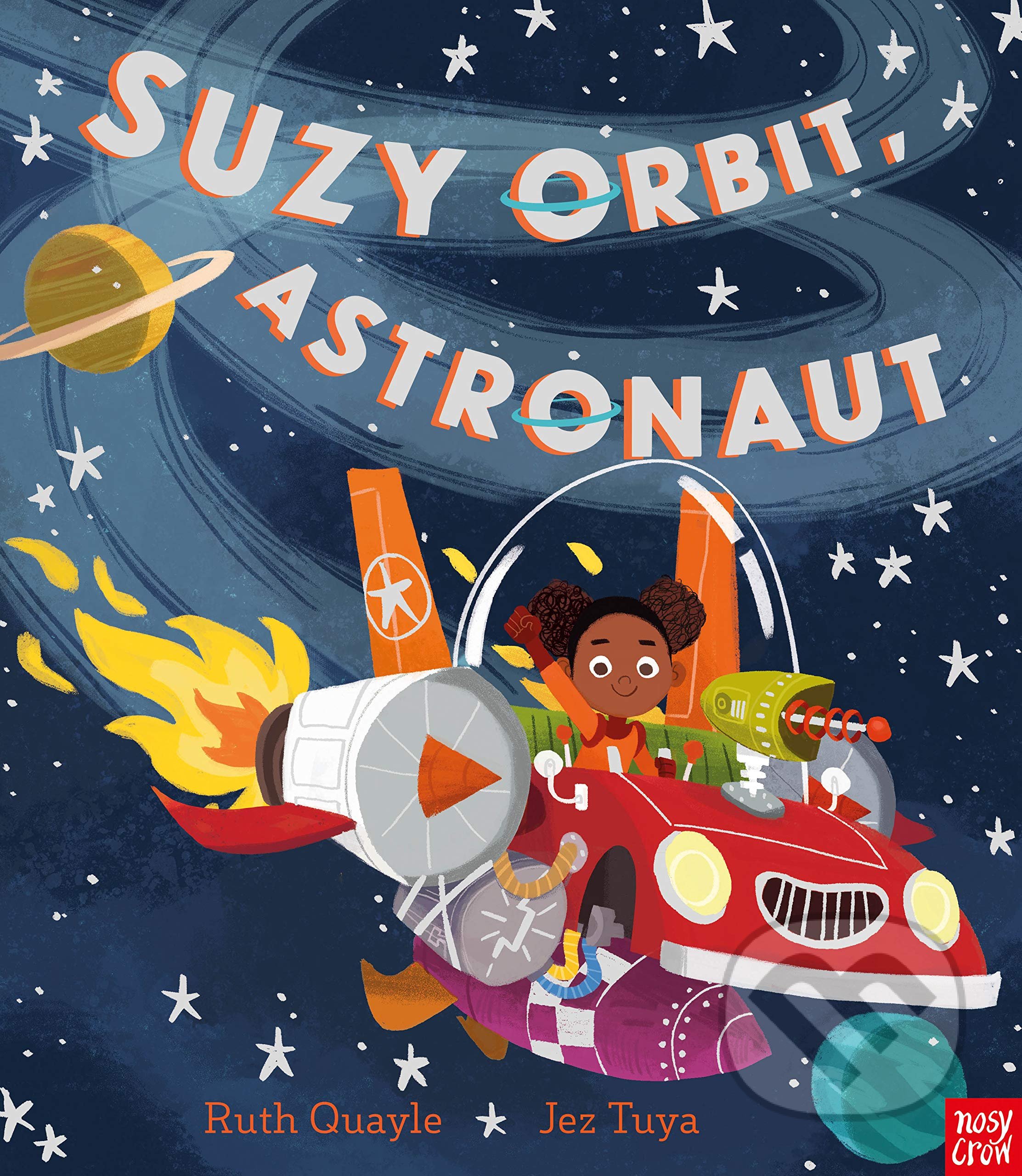 Kniha: Suzy Orbit, Astronaut (Jez Tuya a Ruth Quayle). Folio, 2019 Kniha: Suzy Orbit, Astronaut (Jez Tuya a Ruth Quayle). Folio, 2019