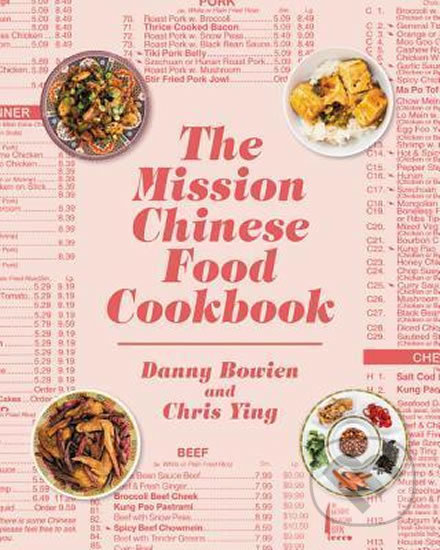 The Mission Chinese Food Cookbook - Chris Ying, Danny Bowien, HarperCollins, 2016
