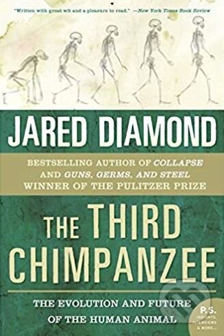 Kniha: The Third Chimpanzee (Jared Diamond). HarperCollins, 2007 Kniha: The Third Chimpanzee (Jared Diamond). HarperCollins, 2007