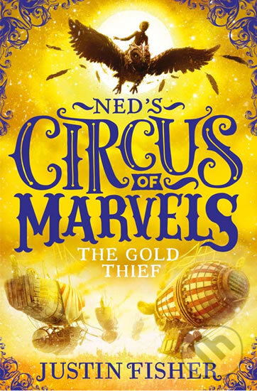 Kniha: The Gold Thief (Justin Fisher). HarperCollins, 2017 Kniha: The Gold Thief (Justin Fisher). HarperCollins, 2017