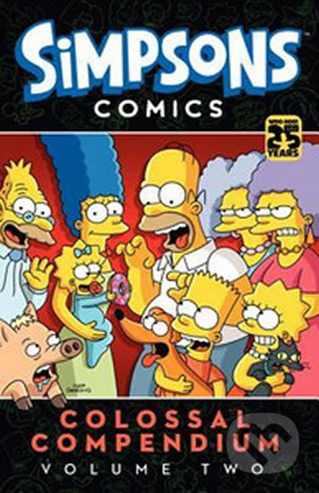 Kniha: Simpsons Comics Colossal Compendium: Volume 2 (Matt Groening). HarperCollins, 2014 Kniha: Simpsons Comics Colossal Compendium: Volume 2 (Matt Groening). HarperCollins, 2014