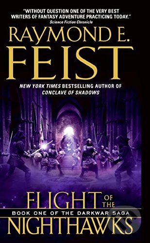 Kniha: Flight of the Nighthawks (Raymond E. Feist). HarperCollins, 2007 Kniha: Flight of the Nighthawks (Raymond E. Feist). HarperCollins, 2007