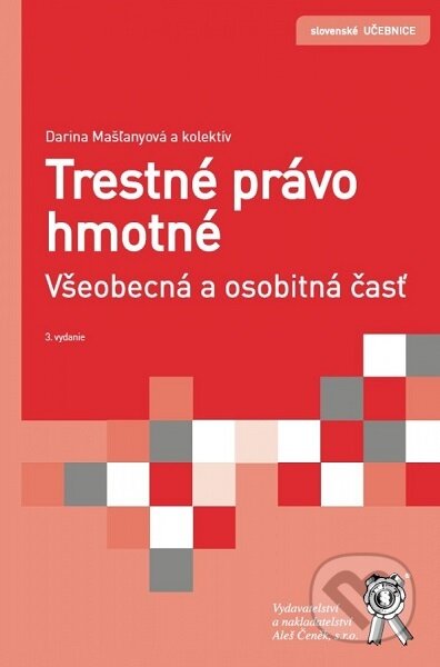 Kniha: Trestné právo hmotné (Darina Mašľanyová). Aleš Čeněk, 2019 Kniha: Trestné právo hmotné (Darina Mašľanyová). Aleš Čeněk, 2019
