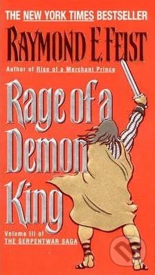 Kniha: Rage of Demon King (Raymond E. Feist). HarperCollins, 2011 Kniha: Rage of Demon King (Raymond E. Feist). HarperCollins, 2011