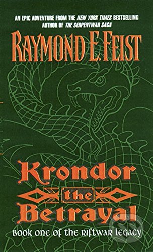 Krondor: The Betrayal - Raymond E. Feist, HarperCollins, 1999