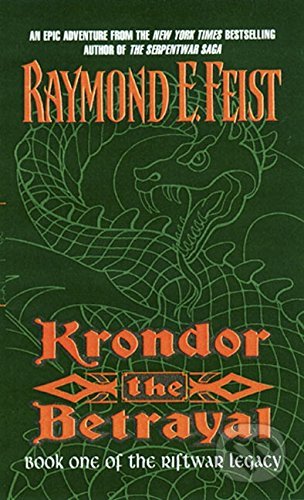 Kniha: Krondor: The Betrayal (Raymond E. Feist). HarperCollins, 1999 Kniha: Krondor: The Betrayal (Raymond E. Feist). HarperCollins, 1999