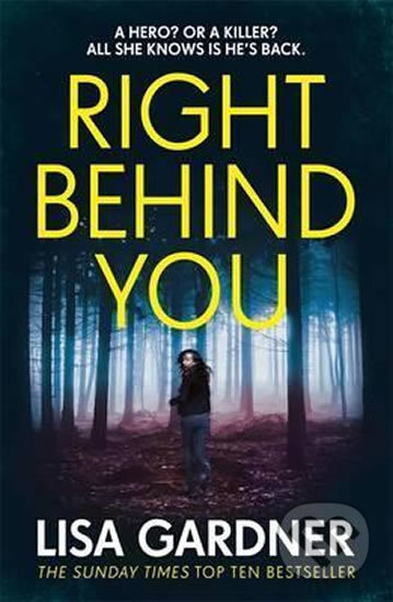 Kniha: Right Behind You (Lisa Gardner). Headline Book, 2017 Kniha: Right Behind You (Lisa Gardner). Headline Book, 2017