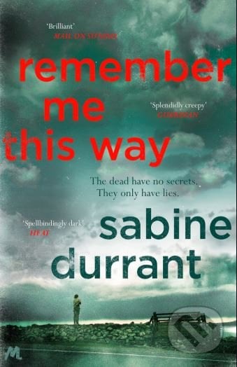 Remember Me This Way - Sabine Durrant, Hodder and Stoughton, 2015