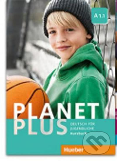 Kniha: Planet Plus A1.1: Kursbuch (Josef Alberti, Siegfried Büttner a Stefan Zweig). Max Hueber Verlag, 2015 Kniha: Planet Plus A1.1: Kursbuch (Josef Alberti, Siegfried Büttner a Stefan Zweig). Max Hueber Verlag, 2015