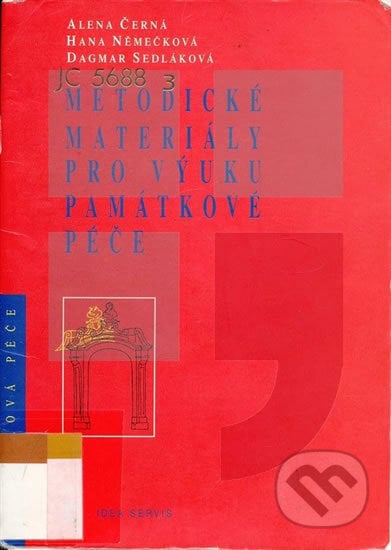 Metodické materiály pro výuku památkové péče - František Šmahel, Alena Černá, Idea servis, 2001