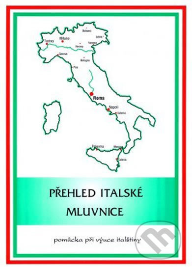 Kniha: Přehled italské mluvnice (MC nakladatelství). MC nakladatelství Kniha: Přehled italské mluvnice (MC nakladatelství). MC nakladatelství