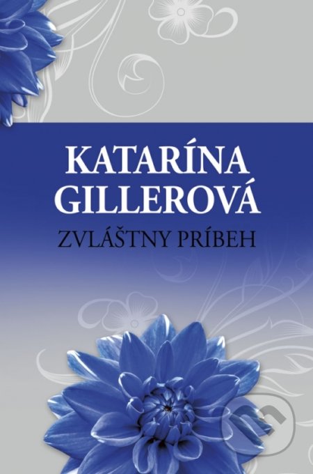 Kniha: Zvláštny príbeh (Katarína Gillerová). Slovenský spisovateľ, 2019 Kniha: Zvláštny príbeh (Katarína Gillerová). Slovenský spisovateľ, 2019