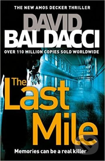 Kniha: The Last Mile (David Baldacci). Pan Macmillan, 2016 Kniha: The Last Mile (David Baldacci). Pan Macmillan, 2016