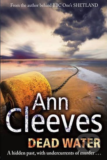 Kniha: Dead Water (Ann Cleeves). Pan Books, 2013 Kniha: Dead Water (Ann Cleeves). Pan Books, 2013