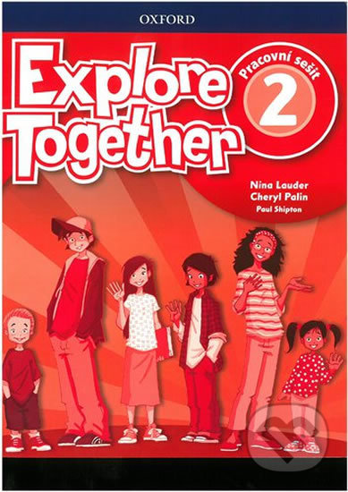Kniha: Explore Together 2: Workbook (Nina Lauder). Oxford University Press Kniha: Explore Together 2: Workbook (Nina Lauder). Oxford University Press