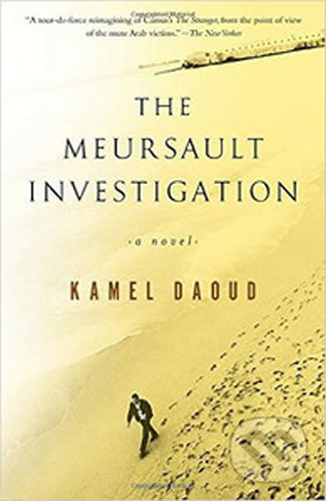 Kniha: The Meursault Investigation (Kamel Daoud). Other Press, 2015 Kniha: The Meursault Investigation (Kamel Daoud). Other Press, 2015