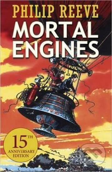 Kniha: Mortal Engines (Philip Reeve). Scholastic, 2016 Kniha: Mortal Engines (Philip Reeve). Scholastic, 2016