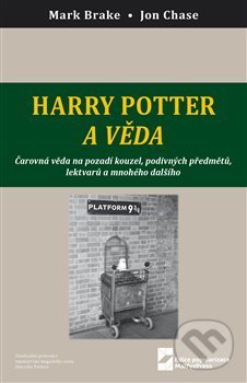 Kniha: Harry Potter a věda (John Case a Mark Brake). MatfyzPress, 2019 Kniha: Harry Potter a věda (John Case a Mark Brake). MatfyzPress, 2019