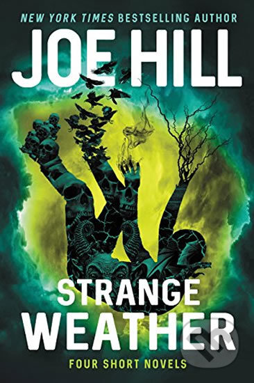 Kniha: Strange Weather (Joe Hill). William Morrow, 2017 Kniha: Strange Weather (Joe Hill). William Morrow, 2017