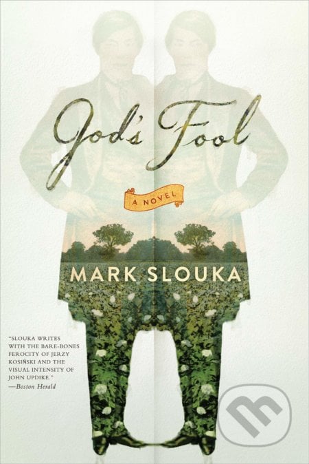 God&#039;s Fool - Mark Slouka, W. W. Norton & Company, 2017