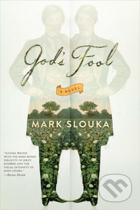 Kniha: God's Fool (Mark Slouka). W. W. Norton & Company, 2017 Kniha: God's Fool (Mark Slouka). W. W. Norton & Company, 2017