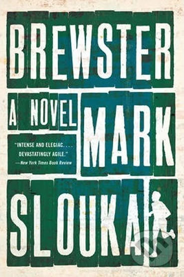 Kniha: Brewster (Mark Slouka). W. W. Norton & Company, 2014 Kniha: Brewster (Mark Slouka). W. W. Norton & Company, 2014