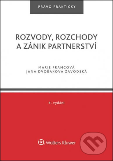 Kniha: Rozvody, rozchody a zánik partnerství (Francová Marie a Jana Dvořáková Závodská). Wolters Kluwer ČR, 2018 Kniha: Rozvody, rozchody a zánik partnerství (Francová Marie a Jana Dvořáková Závodská). Wolters Kluwer ČR, 2018