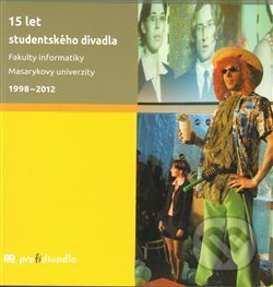 Kniha: 15 let studentského divadla Fakulty informatiky Masarykovy univerzity 1998-2012 (Josef Prokeš). , 2013 Kniha: 15 let studentského divadla Fakulty informatiky Masarykovy univerzity 1998-2012 (Josef Prokeš). , 2013