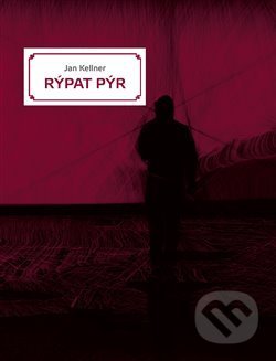Kniha: Rýpat pýr (Jan Kellner). Srdeční výdej, 2015 Kniha: Rýpat pýr (Jan Kellner). Srdeční výdej, 2015