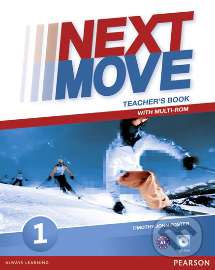 Next Move 1: Teacher&#039;s Book - Tim Foster, Pearson, 2013