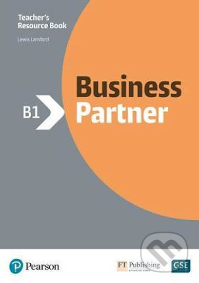 Kniha: Business Partner B1: Teacher's Book (Irene Barrall). Pearson, 2018 Kniha: Business Partner B1: Teacher's Book (Irene Barrall). Pearson, 2018