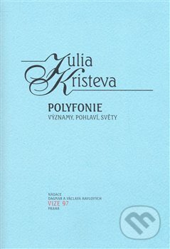 Kniha: Polyfonie (Julia Kristeva). Malovaný kraj Břeclav, 2008 Kniha: Polyfonie (Julia Kristeva). Malovaný kraj Břeclav, 2008