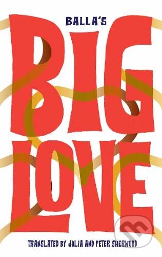 Big Love - Balla, Jantar, 2019