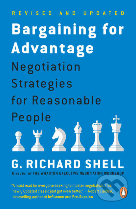 Kniha: Bargaining for Advantage (G. Richard Shell). Penguin Books, 2011 Kniha: Bargaining for Advantage (G. Richard Shell). Penguin Books, 2011