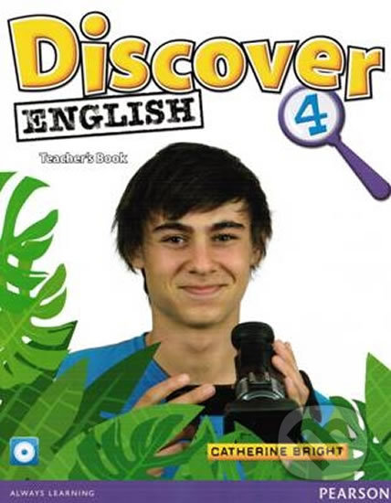 Kniha: Discover English 4: Teacher's Book (Catherine Bright). Pearson, 2009 Kniha: Discover English 4: Teacher's Book (Catherine Bright). Pearson, 2009