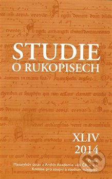 Kniha: Studie o rukopisech 44 (Masarykův ústav AV ČR). Masarykův ústav AV ČR, 2016 Kniha: Studie o rukopisech 44 (Masarykův ústav AV ČR). Masarykův ústav AV ČR, 2016
