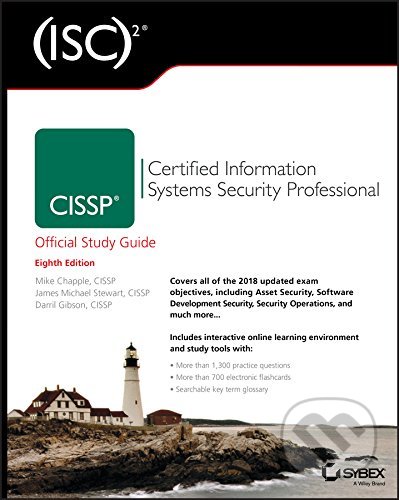 CISSP (ISC)2 Certified Information Systems Security Professional Official Study Guide - James M. Stewart, Mike Chapple, Darril Gibson, Sybex, 2018