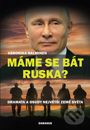 Kniha: Máme se bát Ruska? (Veronika Salminen). Daranus, 2019 Kniha: Máme se bát Ruska? (Veronika Salminen). Daranus, 2019
