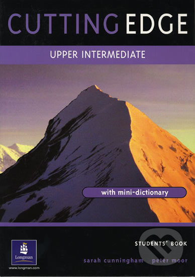 Kniha: Cutting Edge - Upper-intermediate - Students' Book (Peter Moor a Sarah Cunningham). Pearson, 1999 Kniha: Cutting Edge - Upper-intermediate - Students' Book (Peter Moor a Sarah Cunningham). Pearson, 1999