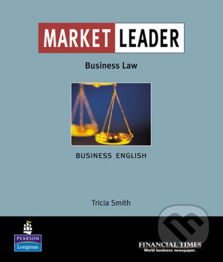 Kniha: Market Leader: Business Law (Trisha Smith). Pearson, 2000 Kniha: Market Leader: Business Law (Trisha Smith). Pearson, 2000