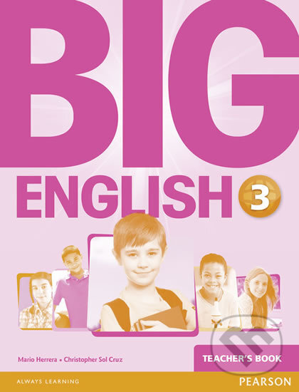 Kniha: Big English 3: Teacher's Book (Mario Herrera). Pearson, 2014 Kniha: Big English 3: Teacher's Book (Mario Herrera). Pearson, 2014