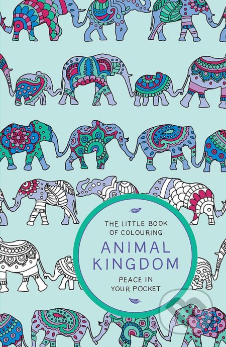 The Little Book of Colouring: Animal Kingdom - Amber Anderson, Quercus, 2015